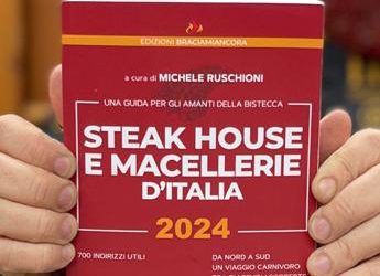 Food: da Nord a Sud con ‘SteakHouse e Macellerie d’Italia 2024’ viaggio ‘carnivoro’ nel Paese