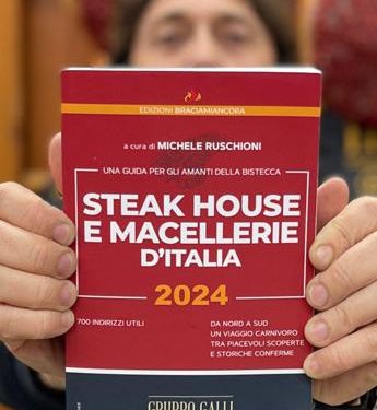 Food: da Nord a Sud con ‘SteakHouse e Macellerie d’Italia 2024’ viaggio ‘carnivoro’ nel Paese