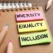 Diversity, Equity e Inclusion: il nuovo mantra delle aziende di successo
