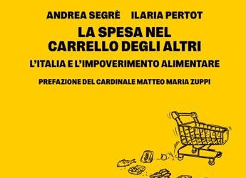 L’Italia e l’impoverimento alimentare, in libreria ‘La spesa nel carrello degli altri’