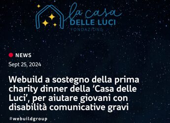 Webuild, sostegno a prima Charity Dinner ‘Casa delle Luci’ a Milano