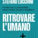 ‘Ritrovare l’umano’, saggio di Lapucci e Lucchini sulla nuova sostenibilità
