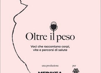 Obesità, con podcast ‘Oltre il peso’ cambia il racconto della malattia