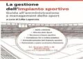 Arriva il manuale guida per la gestione dello sport nel tessuto economico-sociale del Paese