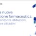 Verso la nuova legislazione farmaceutica. Il confronto tra istituzioni, industria e cittadini – Diretta dalle ore 12
