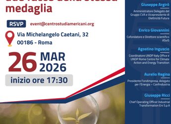 Energia, a Roma l’evento ‘Sostenibilità e competitività: due facce della stessa medaglia’