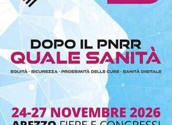 21° Forum Risk Management di Arezzo, ‘dopo il Pnrr si costruisce il nuovo Ssn’