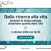 Dalla ricerca alla vita.Quando le biotecnologie diventano qualità della vita – Diretta 5 ottobre alle 16.30
